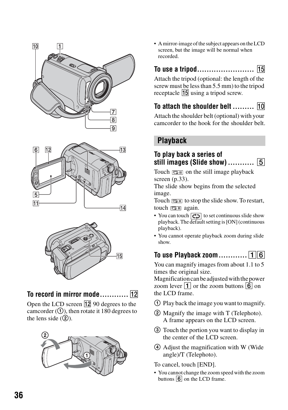 To record in mirror mode, To use a tripod, To attach the shoulder belt | To play back a series of still images (slide show), To use playback zoom, P.36), Playback | Sony DCR-SR40 User Manual | Page 36 / 132