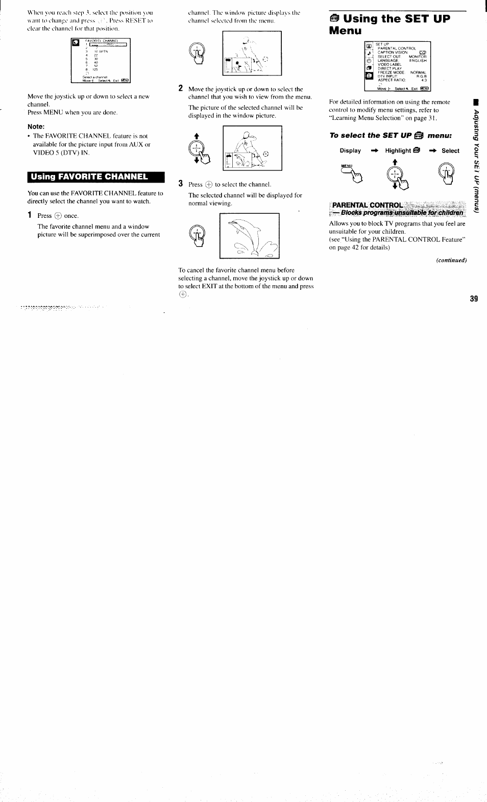 3 using the set up menu, To select the set up, Display ^ highlight i | Menu, Select, Parental control, Blocks programs unsuitable for children, Using the set up menu, Using favorite channel | Sony KP-61XBR300 User Manual | Page 43 / 65