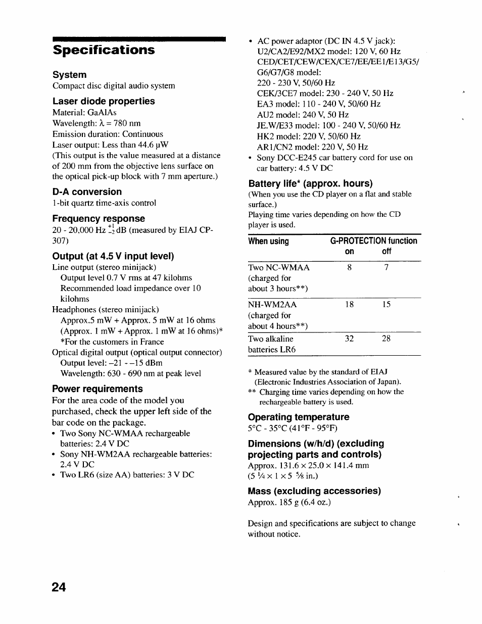 Specifications, System, Laser diode properties | D-a conversion, Frequency response, Output (at 4.5 v input level), Power requirements, Battery life* (approx, hours), Operating temperature, Mass (excluding accessories) | Sony D-EJ715 User Manual | Page 24 / 26
