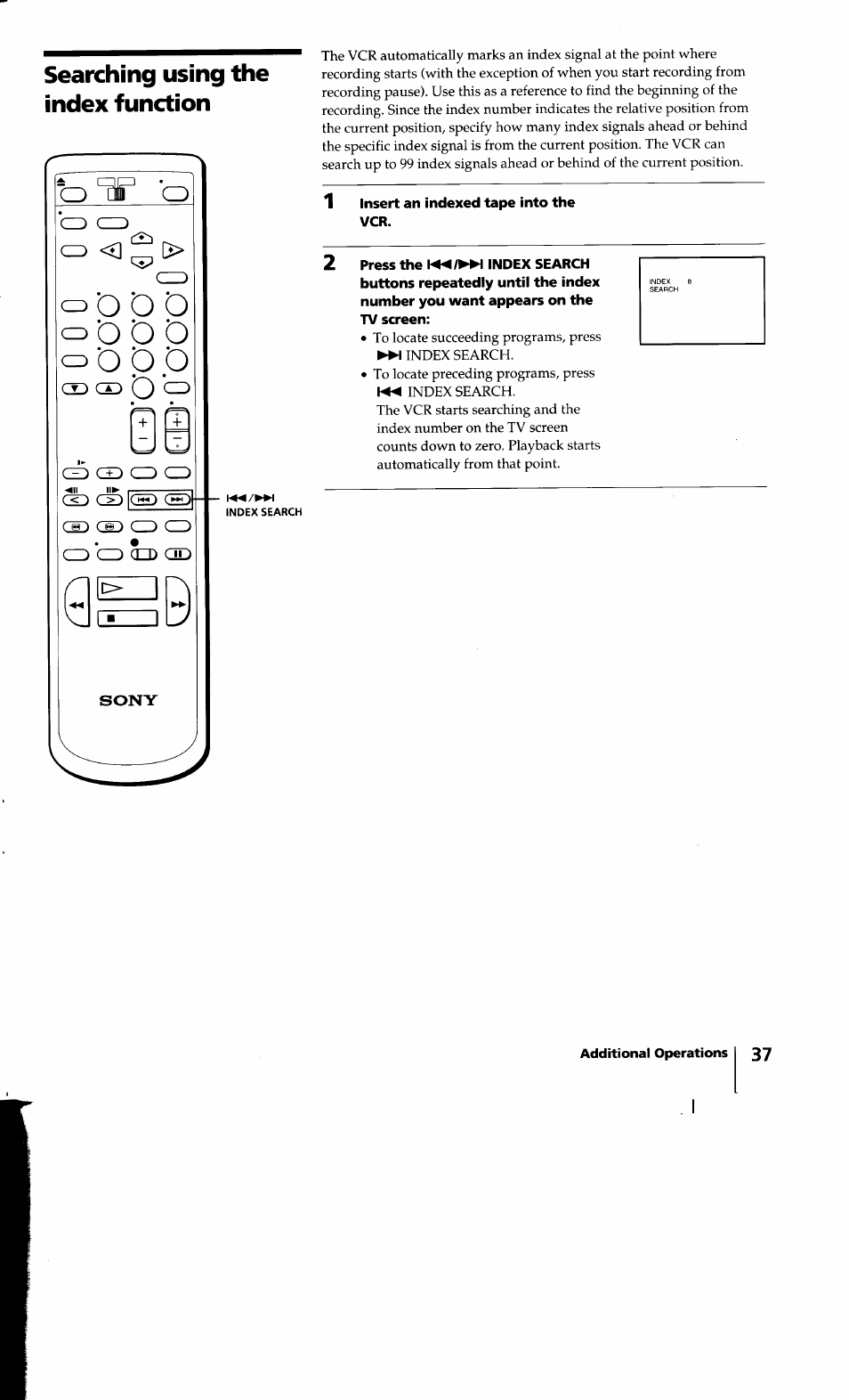 Sony, 1 insert an indexed tape into the vcr, Press the index search | O d d d, Searching using the index function, O d p p | Sony SLV-640HF User Manual | Page 37 / 47