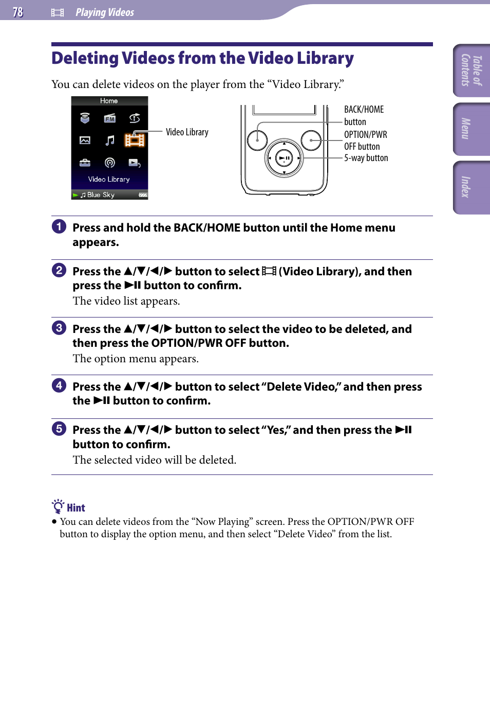 Deleting videos from the video library | Sony NWZ-S638FREDWM User Manual | Page 78 / 166