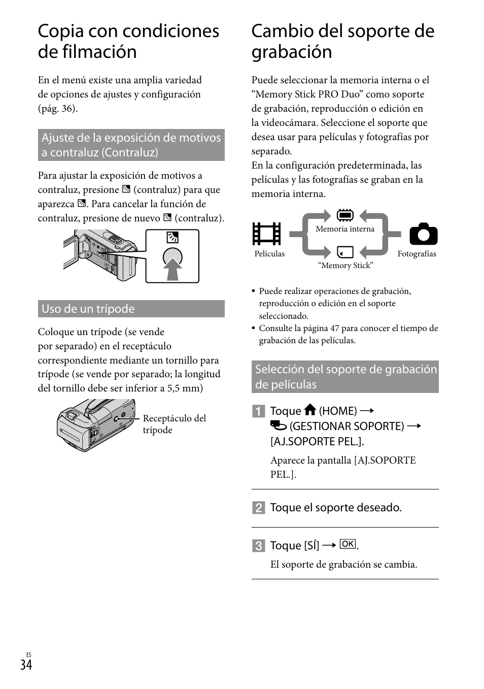 Copia con condiciones de filmación, Cambio del soporte de grabación | Sony DCR-SX40 User Manual | Page 88 / 108