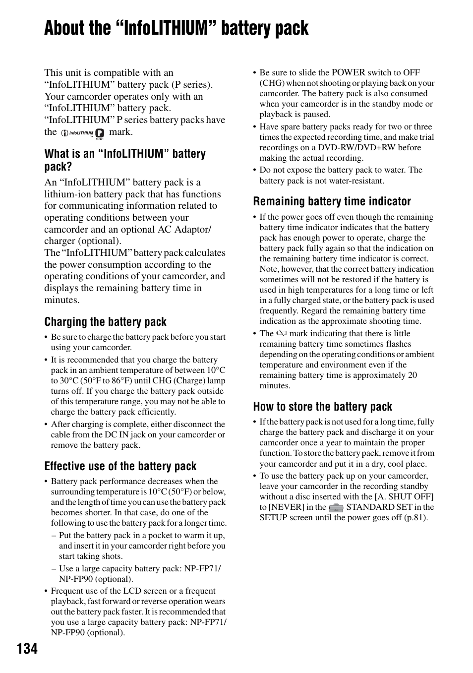 About the “infolithium” battery pack, P.134, P.134) | What is an “infolithium” battery pack, Charging the battery pack, Effective use of the battery pack, Remaining battery time indicator, How to store the battery pack | Sony DCR-DVD505 User Manual | Page 134 / 152