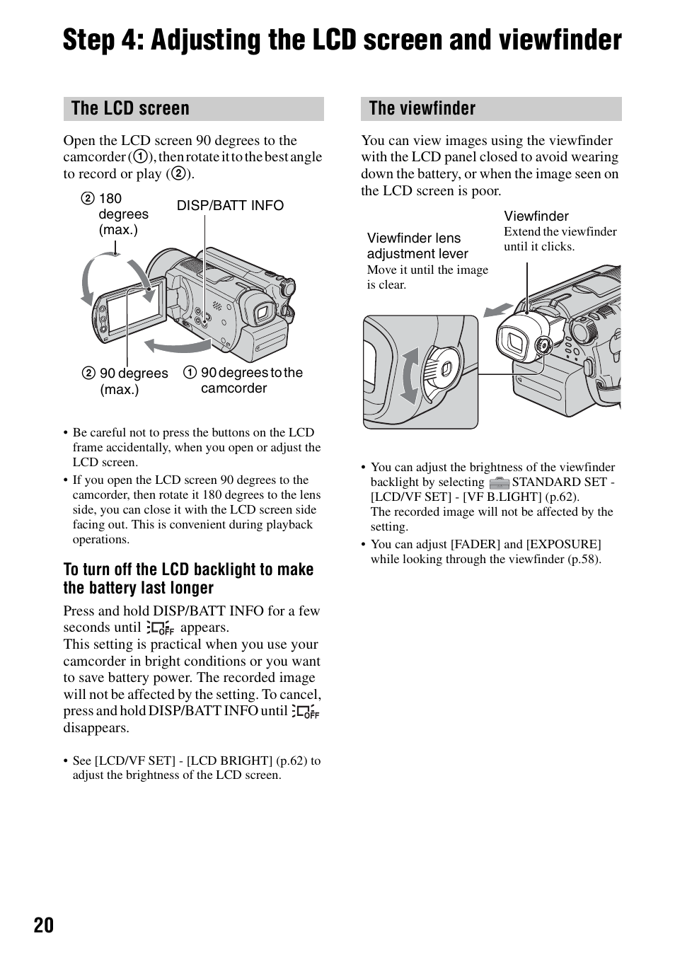 Step 4: adjusting the lcd screen and viewfinder, The lcd screen, The viewfinder | Sony DCR-SR100 User Manual | Page 20 / 107