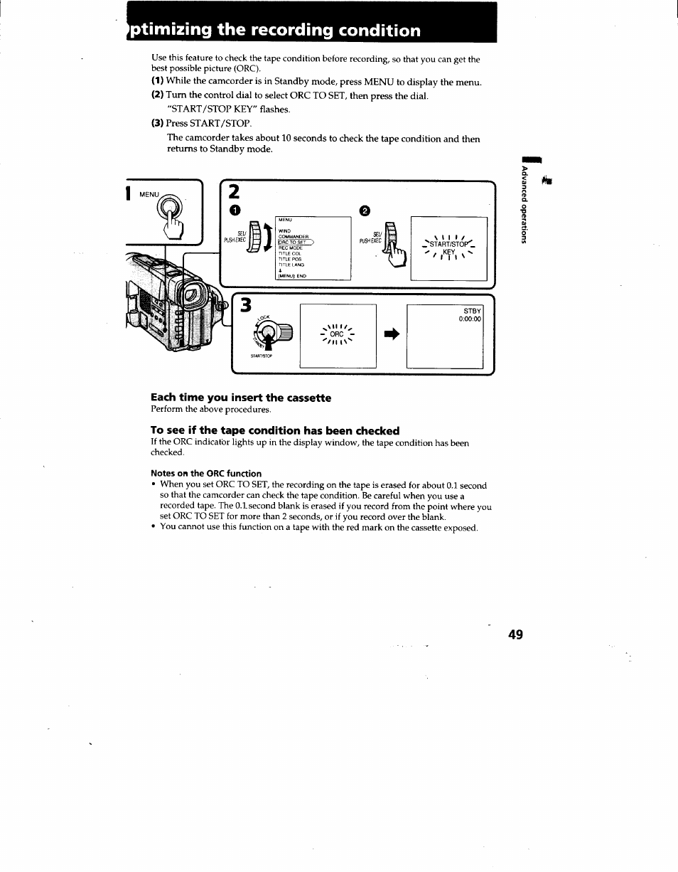 Ptimizing the recording condition, Each time you insert the cassette, To see if the tape condition has been checked | Notes on the orc function, Optimizing the recording condition | Sony CCD-TRV62 User Manual | Page 49 / 84