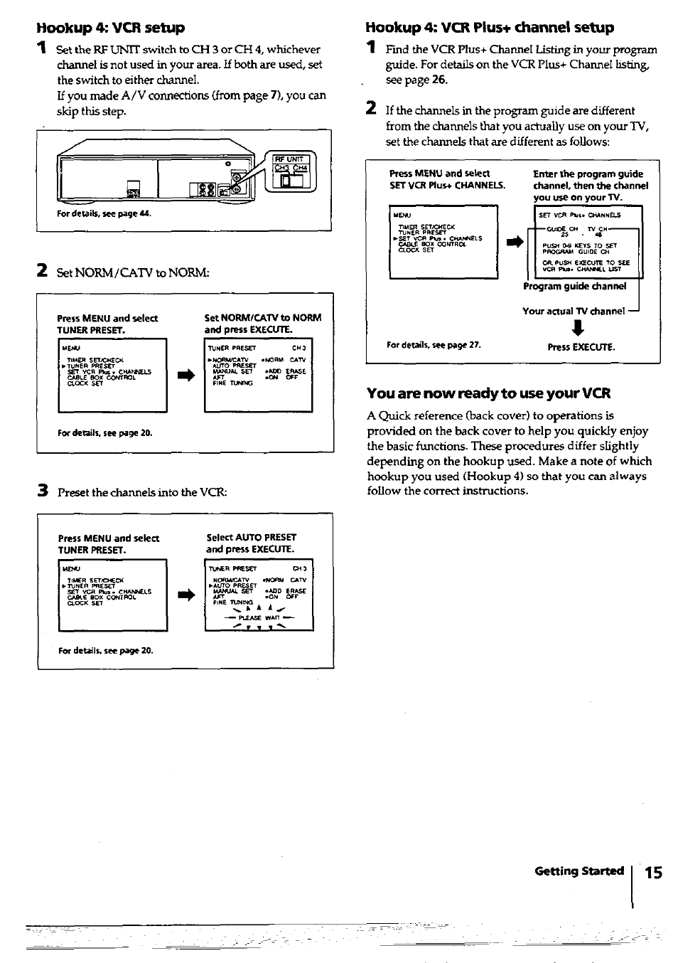 You are now ready to use your vcr, Hookup 4; vcr setup, Hookup 4: vcr plus-t- channel setup | 1 set the rf unit switch to ch 3 or ch, Setnorm/catvtonorm, Getting started | Sony SLV-420 User Manual | Page 15 / 51