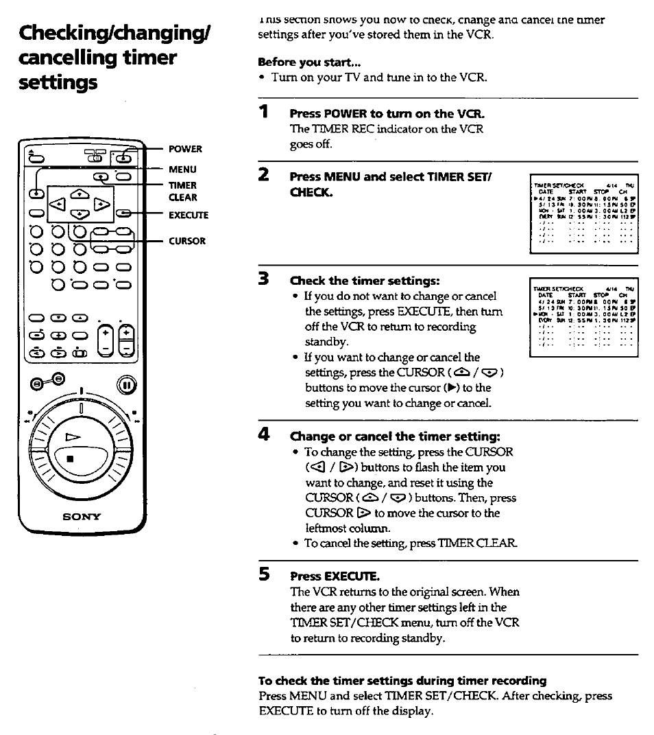Checking/changing/ cancelling timer settings, Before you start, 1 press power to turn on the vcr | Press menu and select timer set/ check, Check the timer settings, Change or cancel the timer setting, Press execute, To check the timer settings during timer recording | Sony SLV-420 User Manual | Page 38 / 51