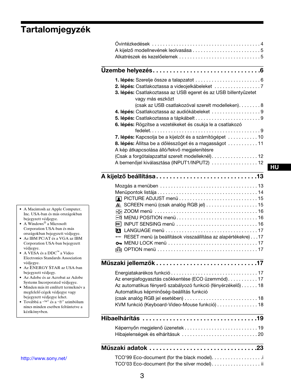 Tartalomjegyzék, Üzembe helyezés, A kijelző beállítása | Műszaki jellemzők, Hibaelhárítás, Műszaki adatok | Sony SDM-S205FB User Manual | Page 305 / 403