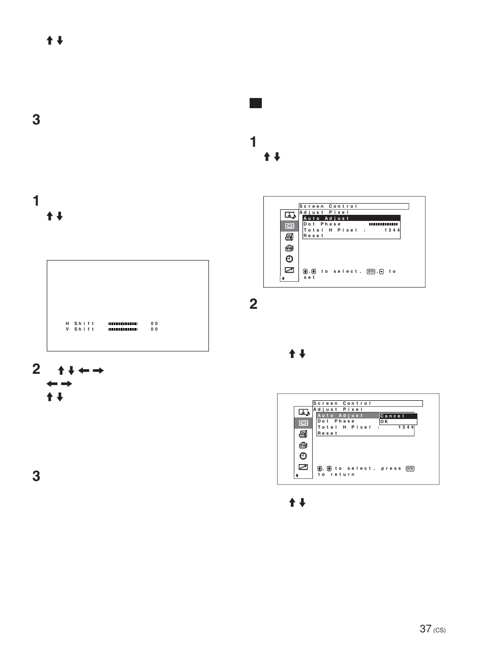 调整图像的位置, 调整像素, 按 enter 键。 菜单恢复到 screen control（画面控制）菜 单 | 按 enter 键。 菜单恢复到 screen control（画面控制）菜单, 如果字符边缘有许多杂波或垂直线条，可以调整点 相位和水平像素的总数, 此项目依所使用的电脑信号而异, 2) 用 m/m 键选择“ok”并按 enter 键。 点相位和水平像素的总数被自动调整 | Sony FWD-50PX1 User Manual | Page 333 / 348