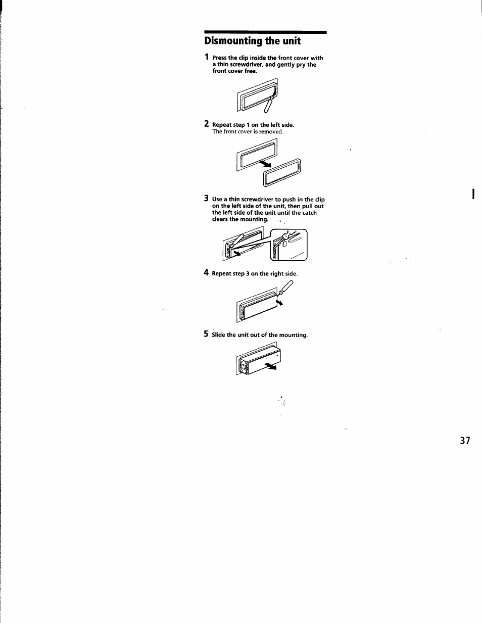 Dismounting the unit, Dismounting the unit 1 | Sony CDX-C8850 User Manual | Page 37 / 52