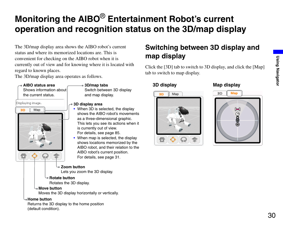 Switching between 3d display and map display, Monitoring the aibo, Entertainment robot’s current | Switching between 3d display and map display . 30 | Sony ERS-7M3 User Manual | Page 30 / 99