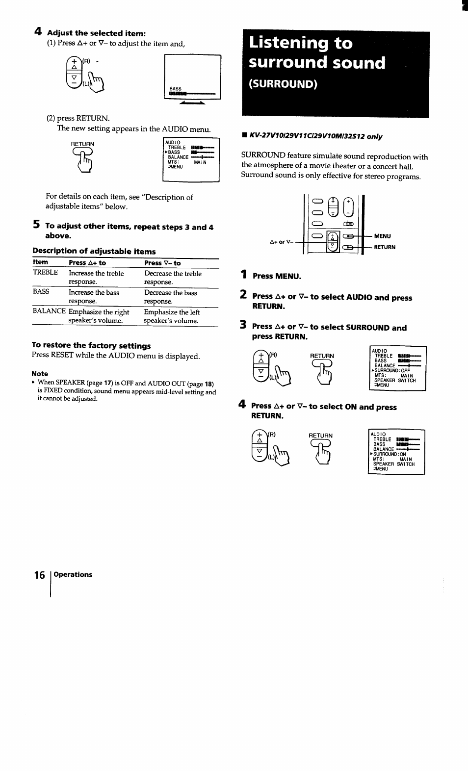 To restore the factory settings, Note, Listening to surround sound | 1 press menu, 2 press a+ or v- to select audio and press return, 4 press a+ or v- to select on and press return, Surround) | Sony KV-27S10 User Manual | Page 16 / 27