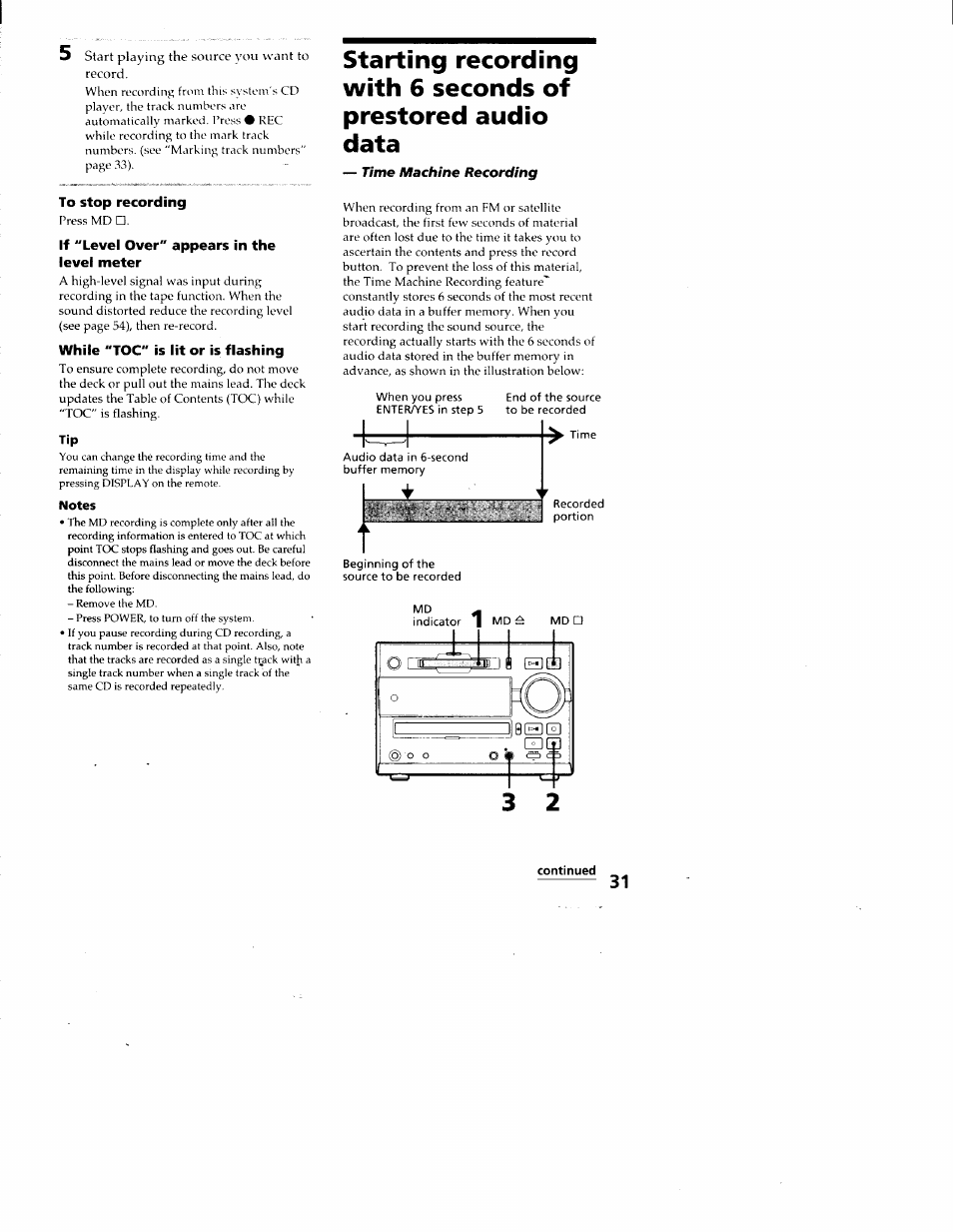 To stop recording, If "level over" appears in the level meter, While "toc" is lit or is flashing | Notes, Continued | Sony DHC-MD313 User Manual | Page 31 / 58