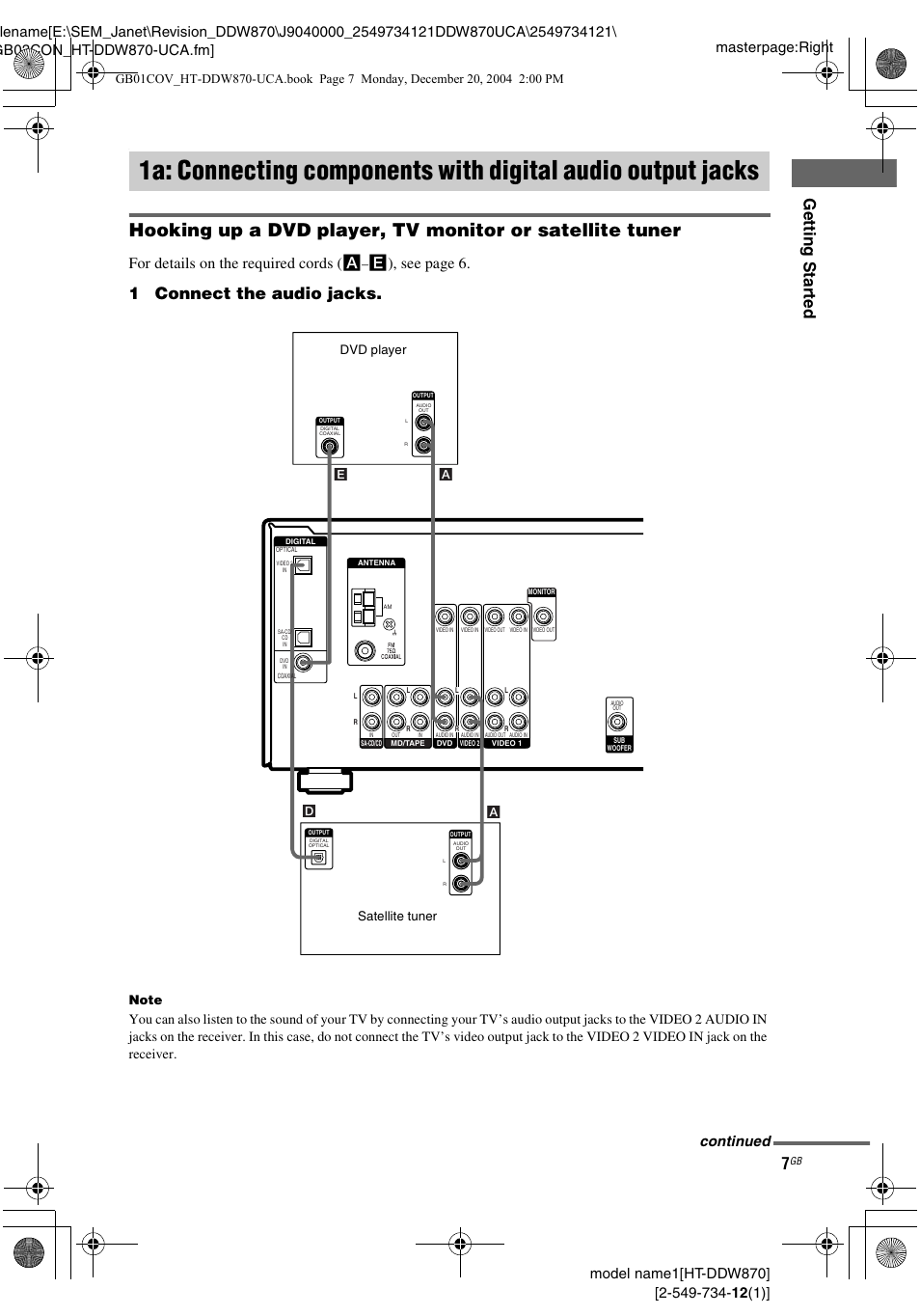 1a: connecting components with, Digital audio output jacks, Gettin g star ted | 1connect the audio jacks, For details on the required cords ( a, E), see page 6, Continued, Satellite tuner dvd player | Sony HT-DDW870 User Manual | Page 7 / 60
