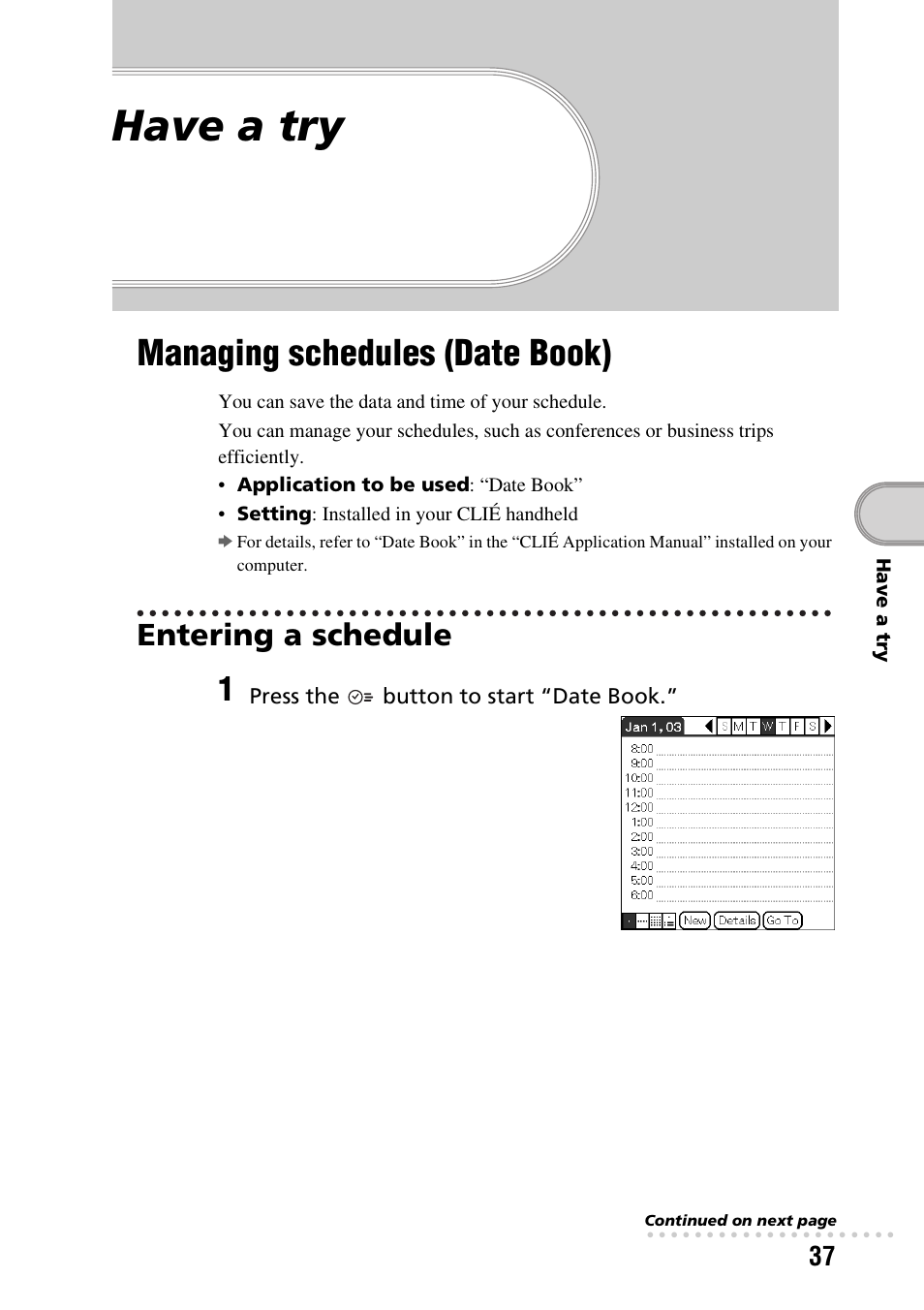Have a try, Managing schedules (date book), Entering a schedule | Sony PEG-TG50 User Manual | Page 37 / 104