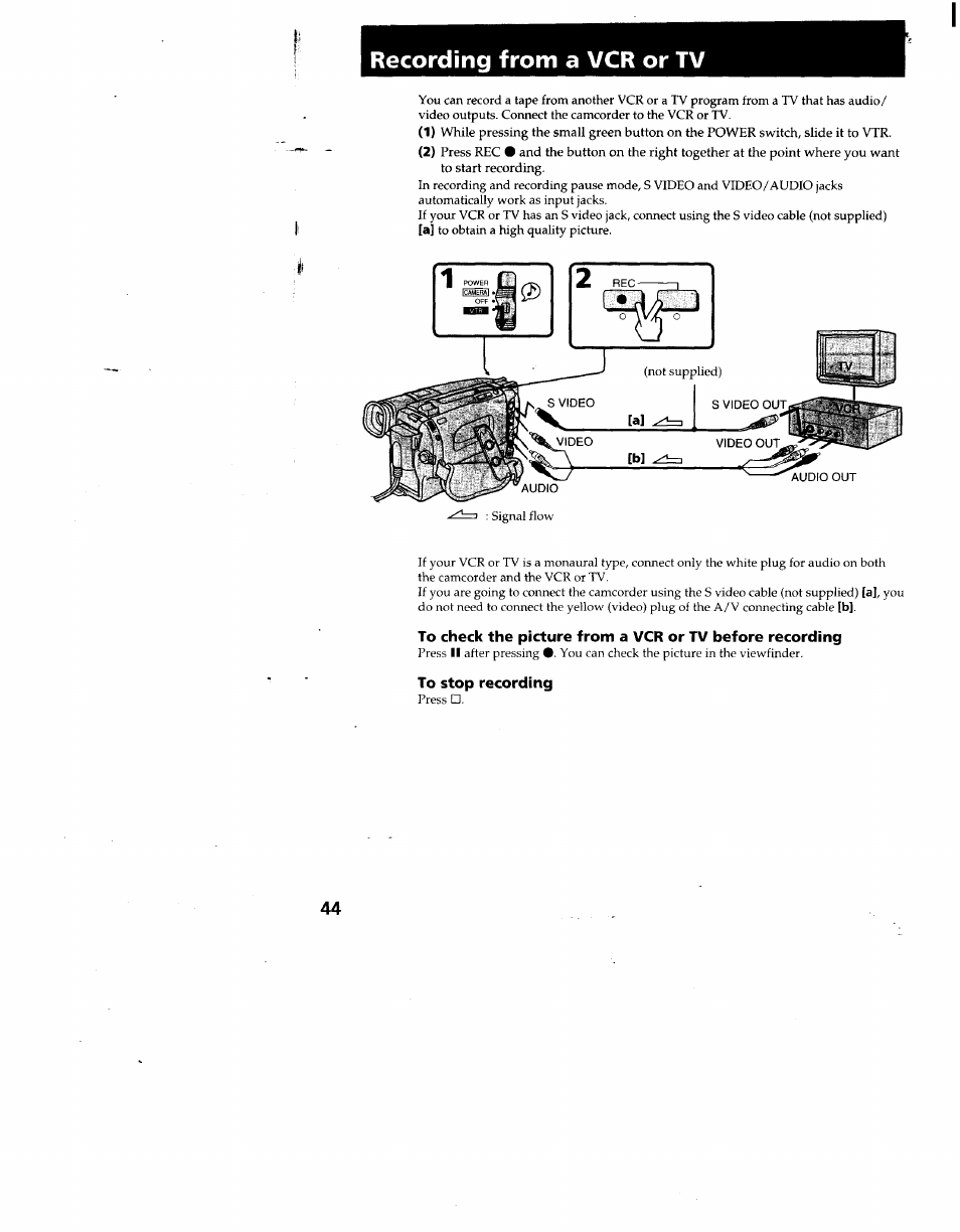 To stop recording, Recording from a vcr or tv | Sony CCD-TR930 User Manual | Page 44 / 71