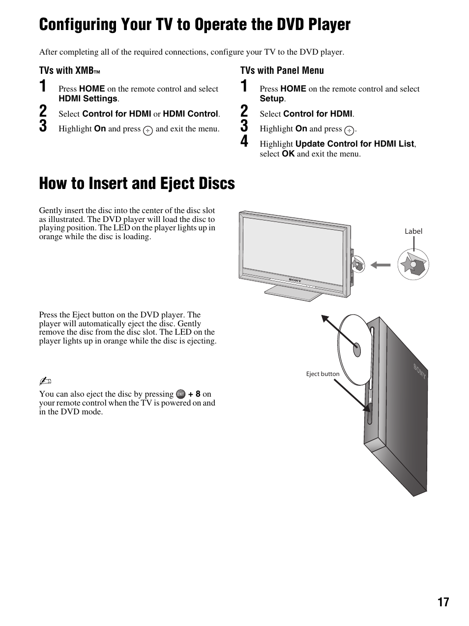 Configuring your tv to operate the dvd player, 2 select control for hdmi or hdmi control, 3 highlight on and press and exit the menu | 2 select control for hdmi, 3 highlight on and press, How to insert and eject discs | Sony DMX-DVD User Manual | Page 17 / 56