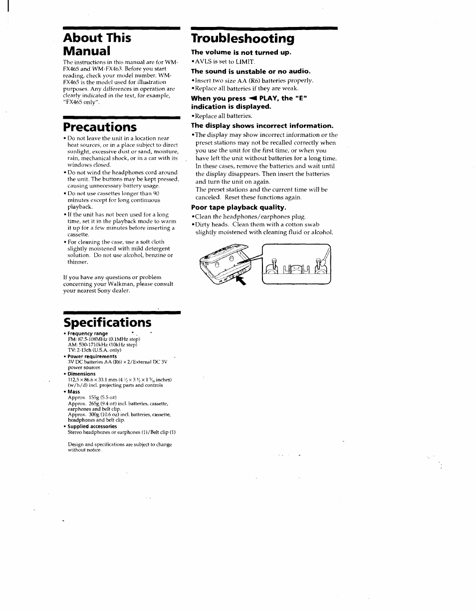 About this manual, Precautions, Troubleshooting | The volume is not turned up, The sound is unstable or no audio, When you press play, the "e, Indication is displayed, The display shows incorrect information, Poor tape playback quality, Specifications | Sony WM-FX465 User Manual | Page 5 / 6