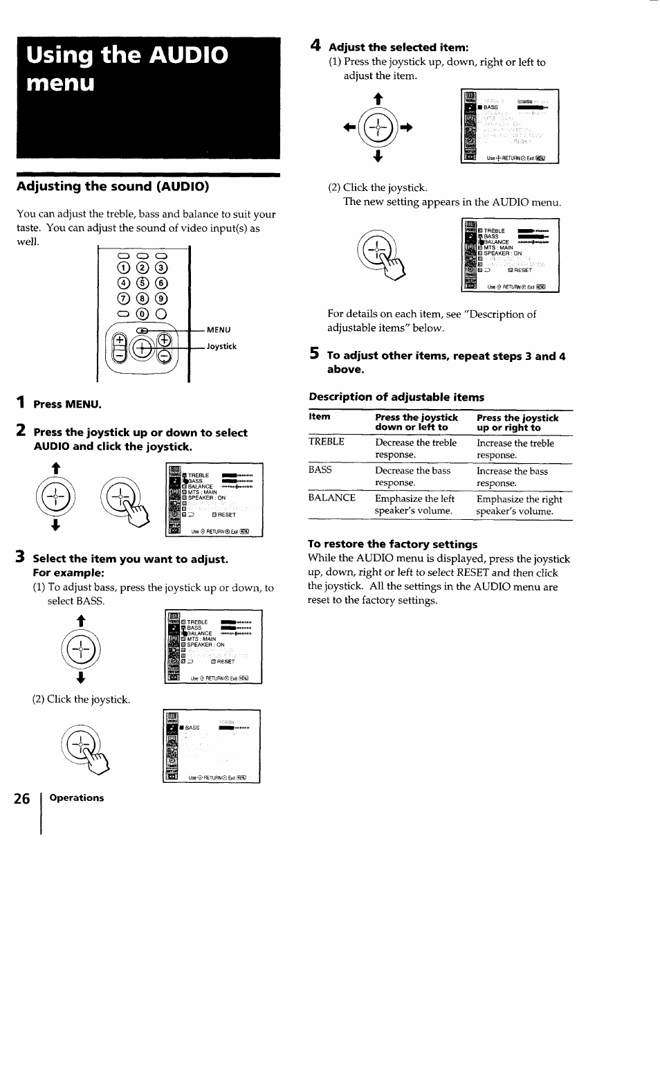 1 press menu, 3 select the item you want to adjust, For example | 4 adjust the selected item, Description of adjustable items, To restore the factory settings, Using the audio menu, Adjusting the sound (audio), Press menu, Select the item you want to adjust. for example | Sony KV-32XBR100 User Manual | Page 26 / 47