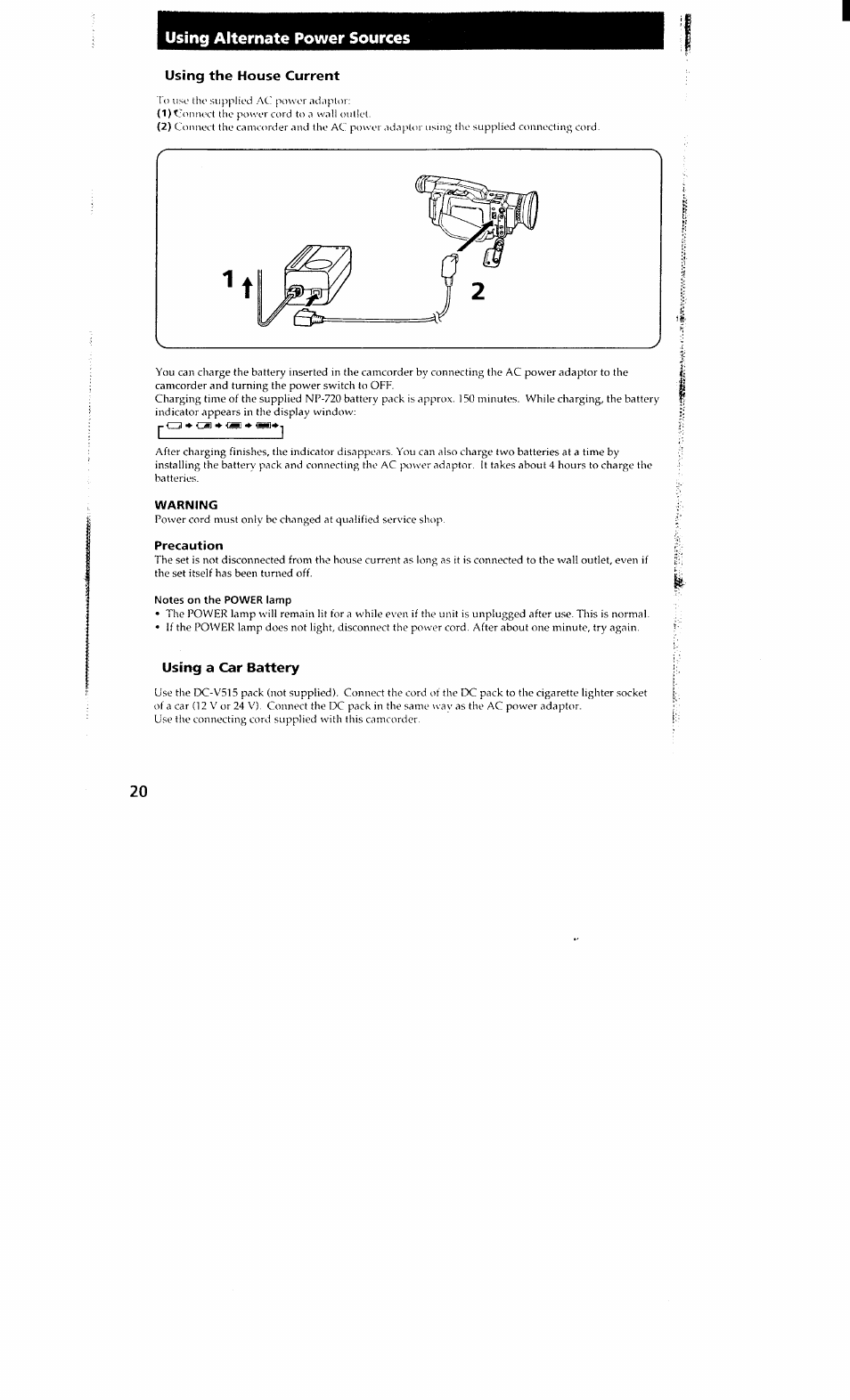 Using alternate power sources, Using the house current, Warning | Precaution, Using a car battery | Sony DCR-VX700 User Manual | Page 20 / 73