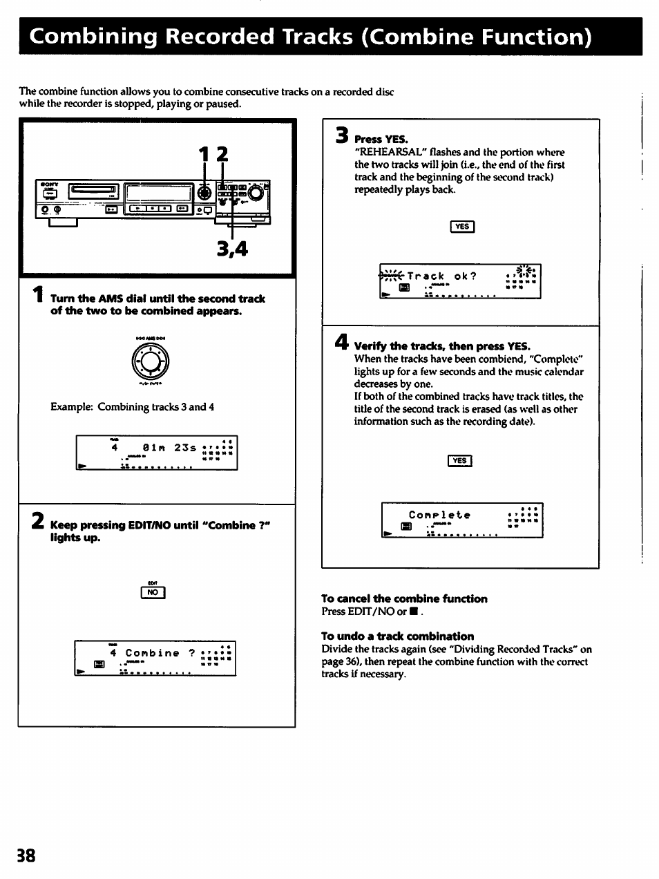 Keep pressing edit/no until "combine ?" lights up, Press yes, Verify the tracks, then press yes | To cancel the combine function, To undo a track combination, Combining recorded tracks (combine function) | Sony MDS-501 User Manual | Page 38 / 51