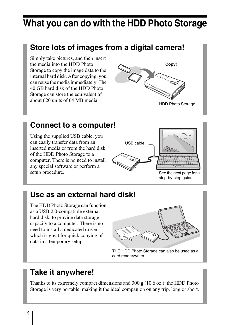 What you can do with the hdd photo storage, Store lots of images from a digital camera, Connect to a computer | Use as an external hard disk, Take it anywhere | Sony HDPS-M10 User Manual | Page 4 / 53