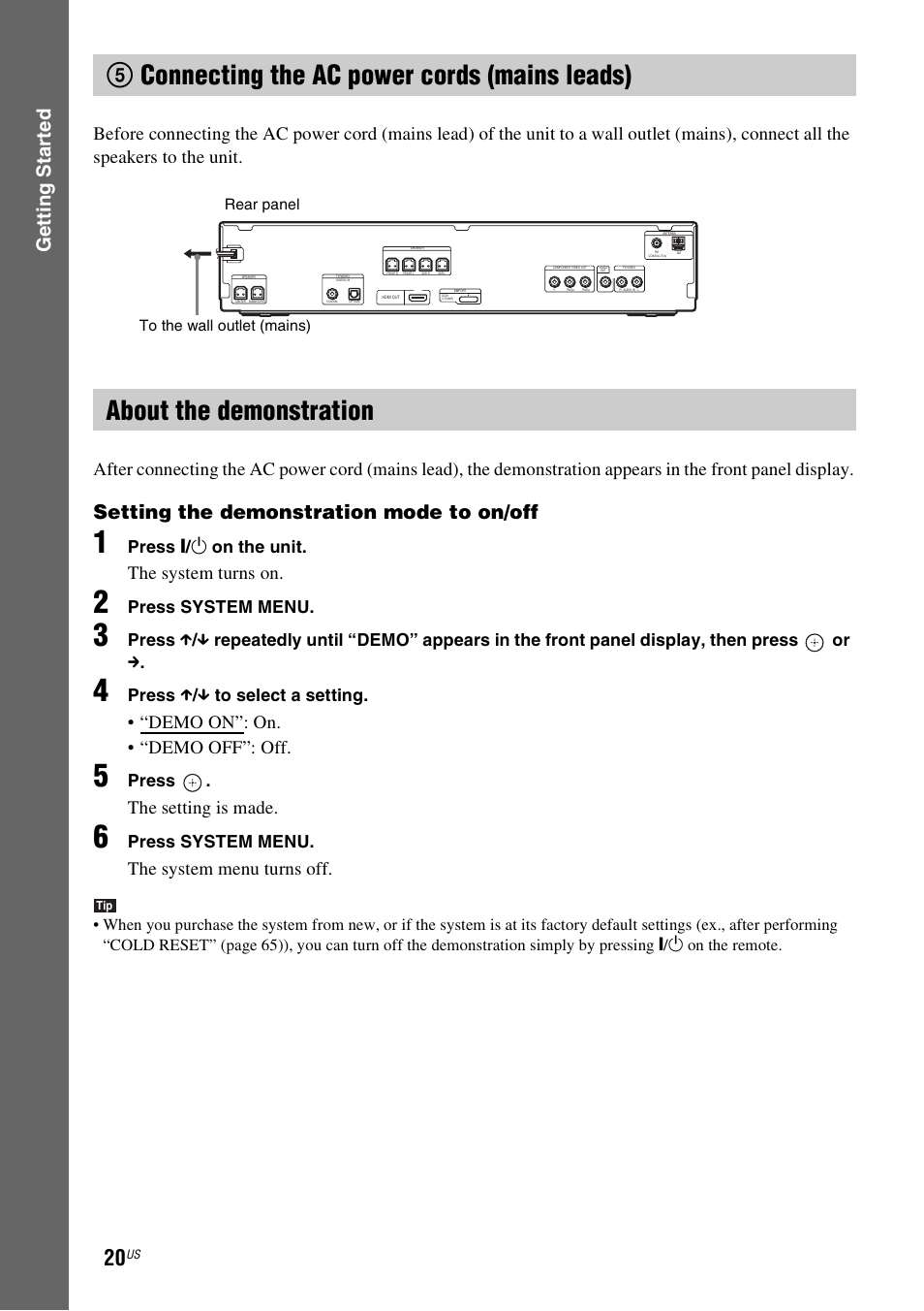 5 connecting the ac power cords (mains leads), About the demonstration, Gettin g star ted | Setting the demonstration mode to on/off, The system turns on, Demo on”: on. • “demo off”: off, The setting is made, The system menu turns off, Press [ / 1 on the unit, Press system menu | Sony DAV-HDX274 User Manual | Page 20 / 92