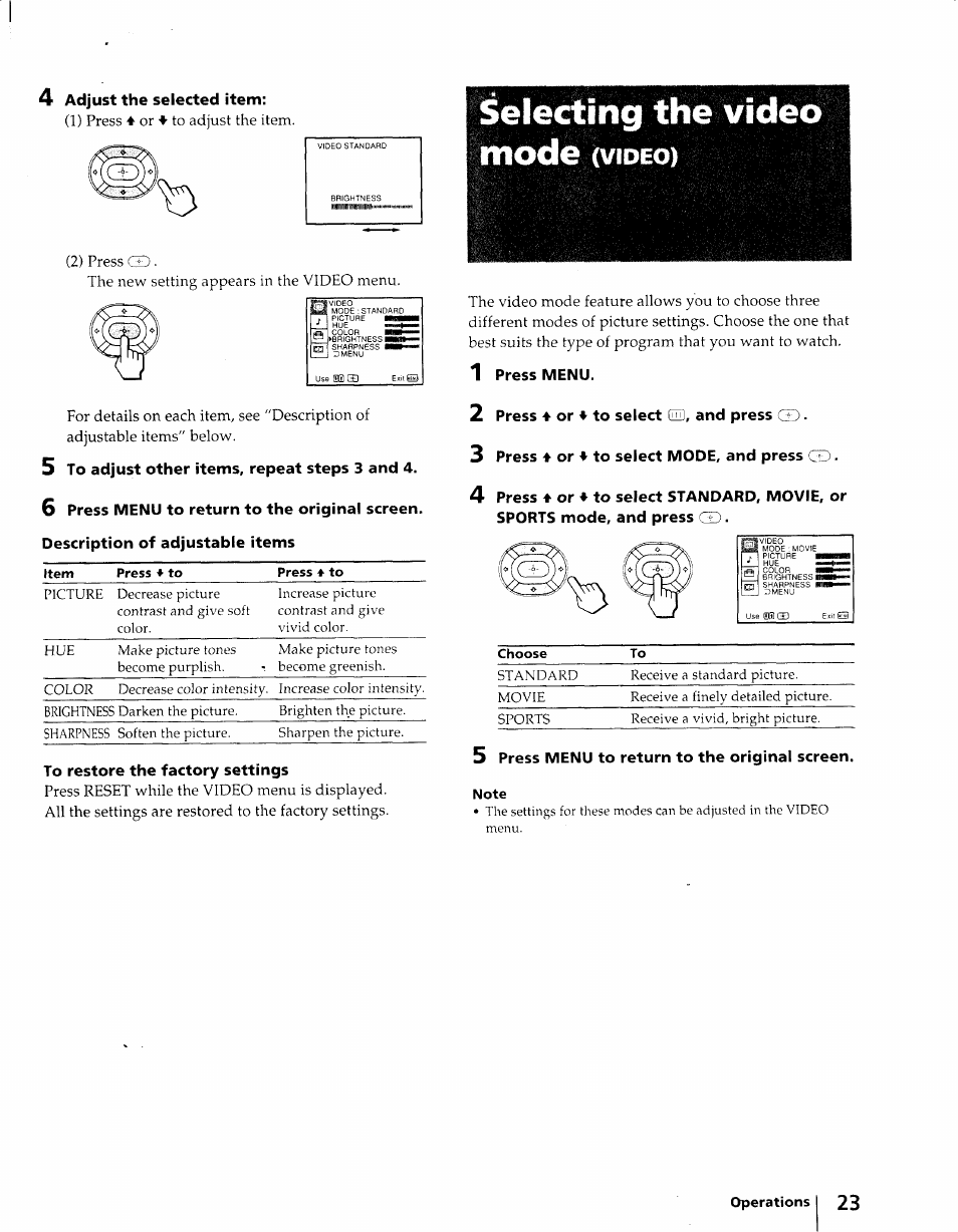 4 adjust the selected item, 5 to adjust other items, repeat steps 3 and 4, To restore the factory settings | Selecting the video mode (video), 1 press menu, 2 press ♦ or ♦ to select gd, and press cd, 3 press ♦ or ♦ to select mode, and press cd | Sony KV-27S25 User Manual | Page 23 / 42