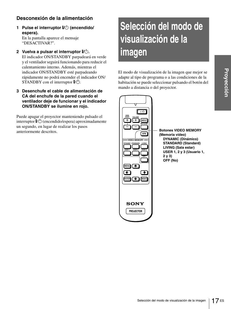 Selección del modo de visualización de la imagen, Pr o y ecci ó n, Desconexión de la alimentación | Sony VPL-HS1 User Manual | Page 113 / 152