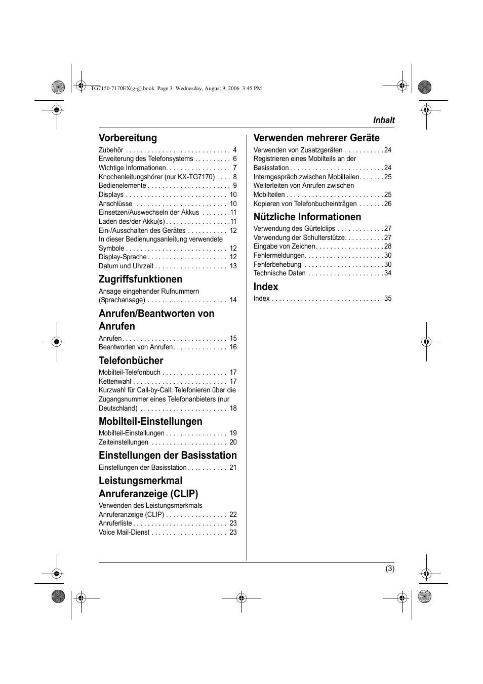 Vorbereitung, Zugriffsfunktionen, Anrufen/beantworten von anrufen | Telefonbücher, Mobilteil-einstellungen, Einstellungen der basisstation, Leistungsmerkmal anruferanzeige (clip), Verwenden mehrerer geräte, Nützliche informationen, Index | Panasonic KXTG7150EX User Manual | Page 39 / 216