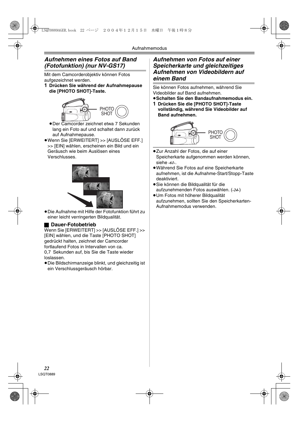 Aufnehmen eines fotos auf band, Fotofunktion) (nur nv-gs17), Aufnehmen von fotos auf einer speicherkarte | Panasonic NVGS21EG User Manual | Page 22 / 236