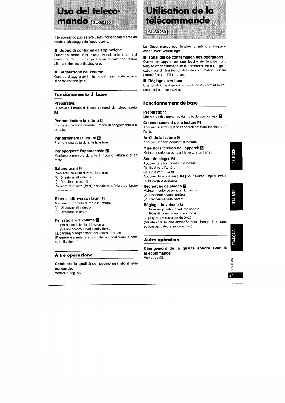 Suono di conferma deh’opirazione, Regolazione del volume, Funzionamento di base | Preparativi, Per cominciare la lettura e, Per terminare la lettura b, Per spegnere l’apparecchio b, Saltare brani b, Ricerca attraverso i brani b, Per regolare il volume q | Panasonic SLSX280 User Manual | Page 57 / 72