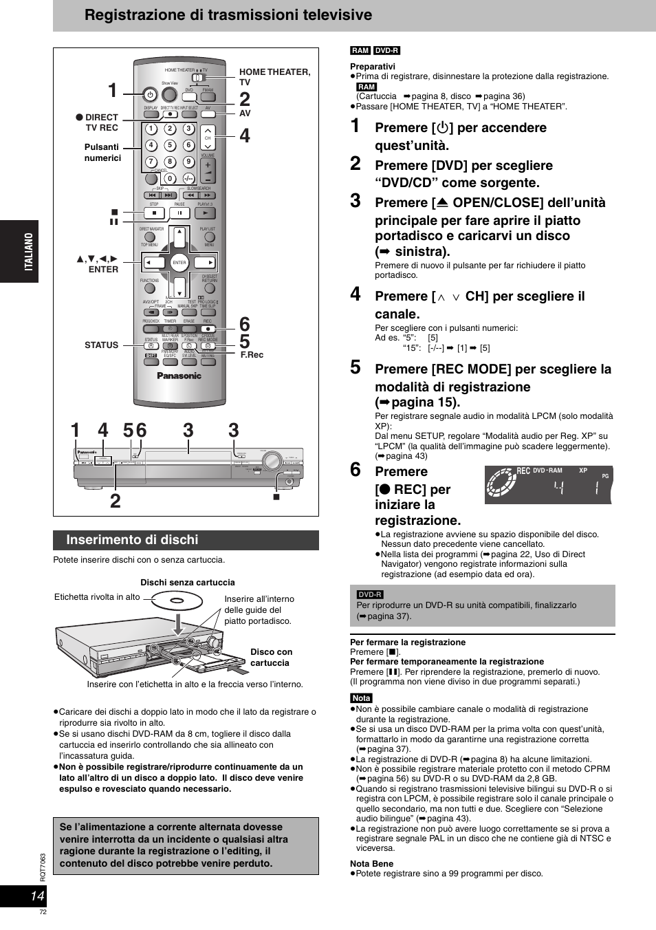 Registrazione di trasmissioni televisive, Premere [ í ] per accendere quest’unità, Premere [dvd] per scegliere “dvd/cd” come sorgente | Premere [ w x ch] per scegliere il canale, Premere [ ¥ rec] per iniziare la registrazione, Inserimento di dischi | Panasonic SCHT1000 User Manual | Page 72 / 176