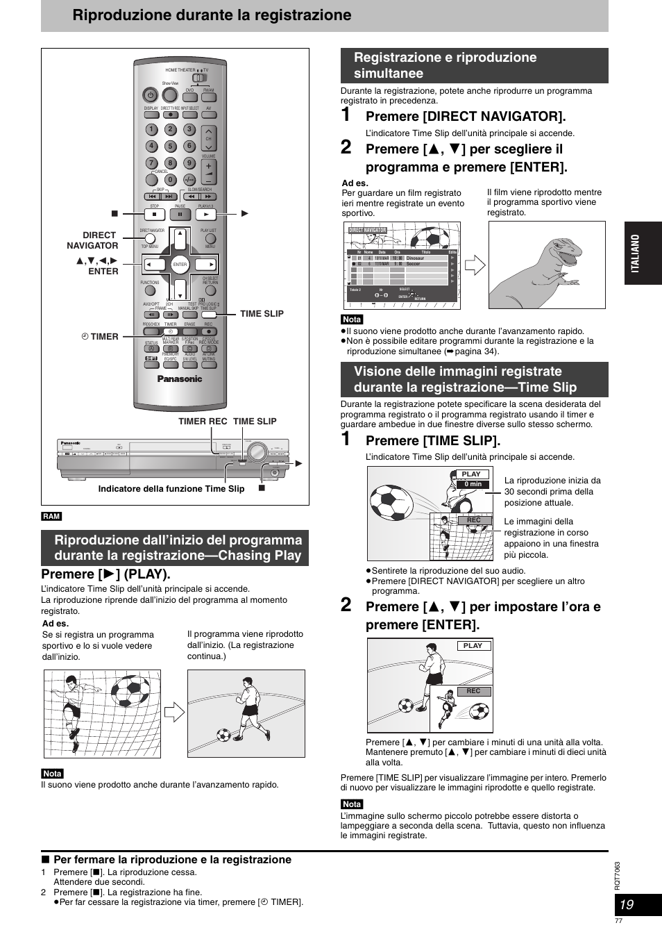 Riproduzione durante la registrazione, Premere [ 1 ] (play), Premere [direct navigator | Premere [time slip, Per fermare la riproduzione e la registrazione, Nota, Down | Panasonic SCHT1000 User Manual | Page 77 / 176