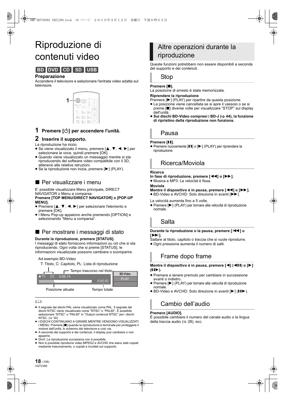 Riproduzione di contenuti video, Altre operazioni durante la riproduzione, Per visualizzare i menu | Per mostrare i messaggi di stato | Panasonic DMPBDT300EG User Manual | Page 106 / 288