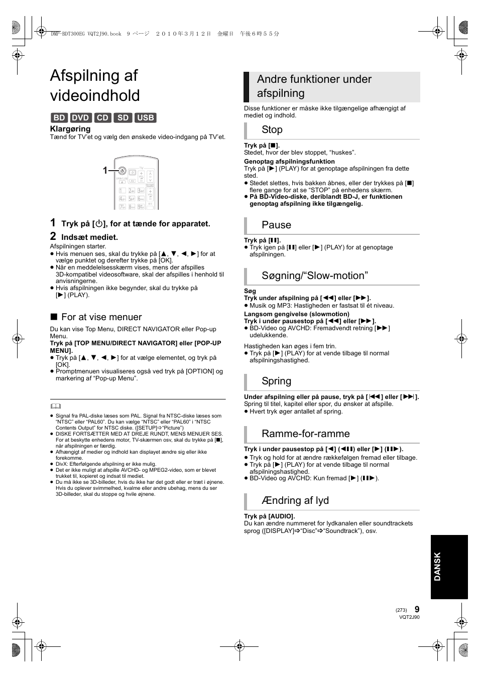 Afspilning af videoindhold, Andre funktioner under afspilning, For at vise menuer | Panasonic DMPBDT300EG User Manual | Page 273 / 288