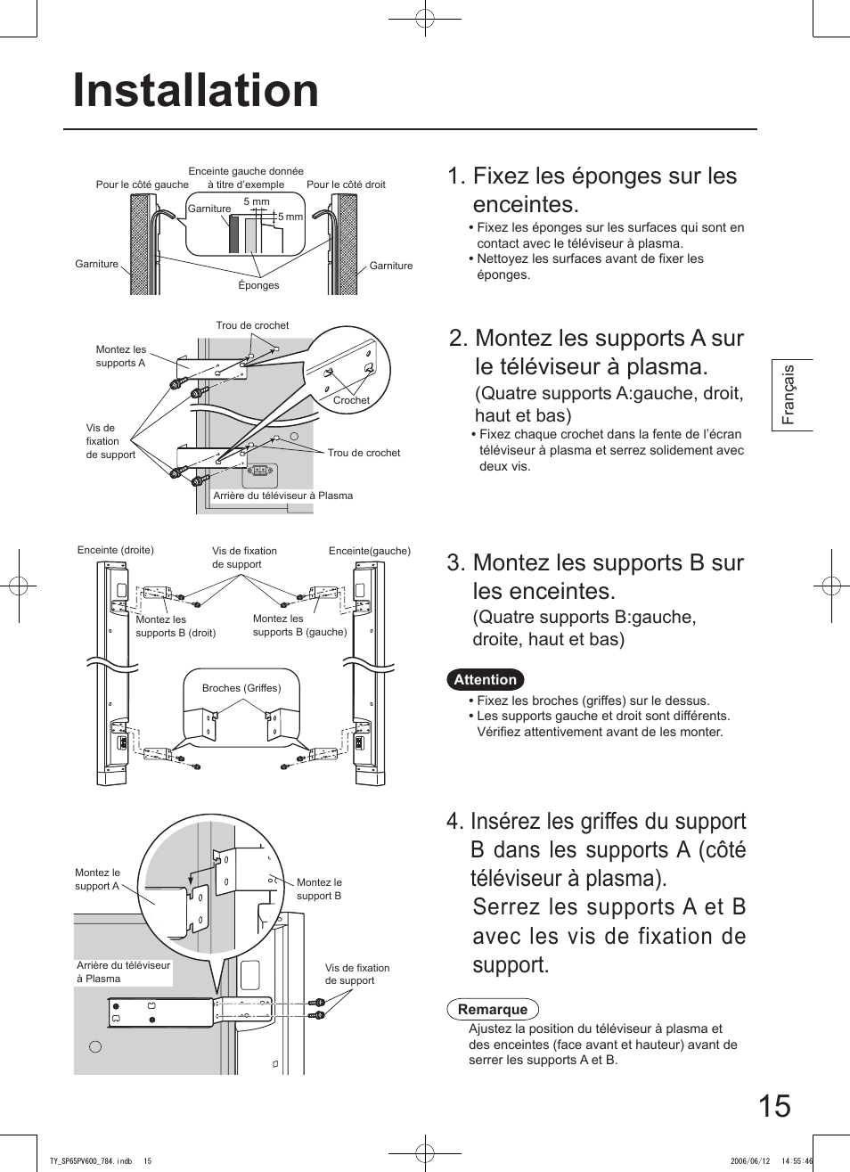 Installation, Montez les supports b sur les enceintes, Montez les supports a sur le téléviseur à plasma | Fixez les éponges sur les enceintes, Quatre supports b:gauche, droite, haut et bas), Quatre supports a:gauche, droit, haut et bas) | Panasonic TYSP65PV600 User Manual | Page 15 / 44