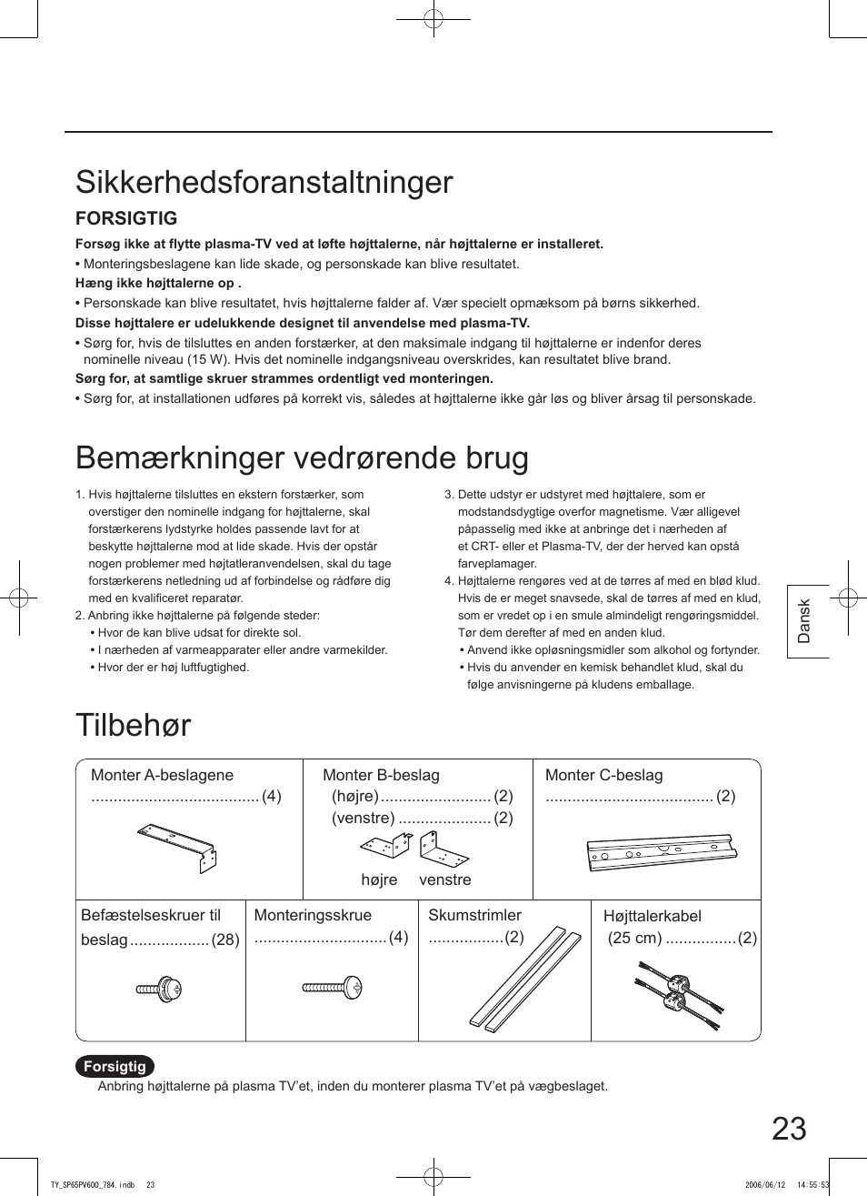 Sikkerhedsforanstaltninger tilbehør, Bemærkninger vedrørende brug | Panasonic TYSP65PV600 User Manual | Page 23 / 44