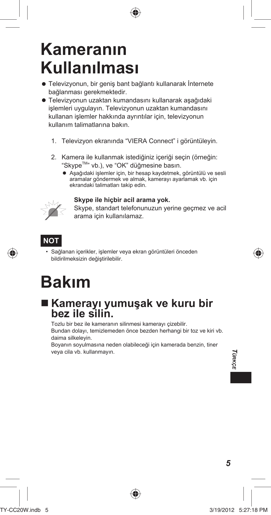 Kameranın kullanılması, Bakım, Kamerayı yumuşak ve kuru bir bez ile silin | Panasonic TYCC20W User Manual | Page 129 / 188