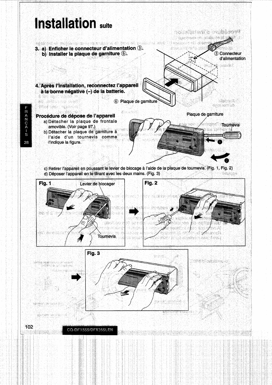 Installation suite, Procédure de dépose de l’appareil, Installation | Rp5s?7 | Panasonic CQDFX555 User Manual | Page 102 / 236