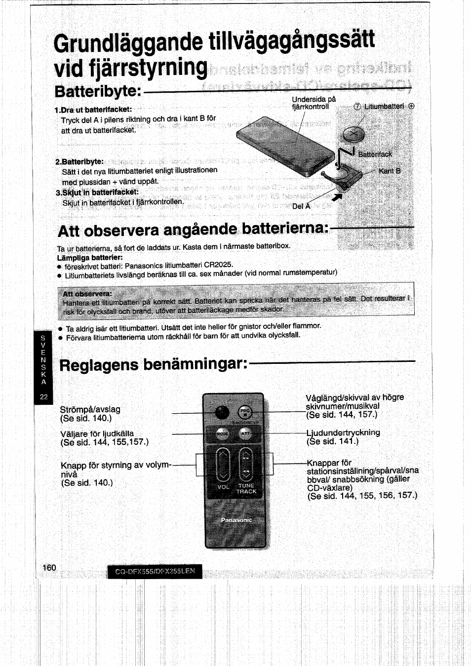 Grundläggande tillvägagängssätt vid fjärrstyrning, Batteri byte, Att observera angàende batterierna | Regiagens benâmningar | Panasonic CQDFX555 User Manual | Page 160 / 236