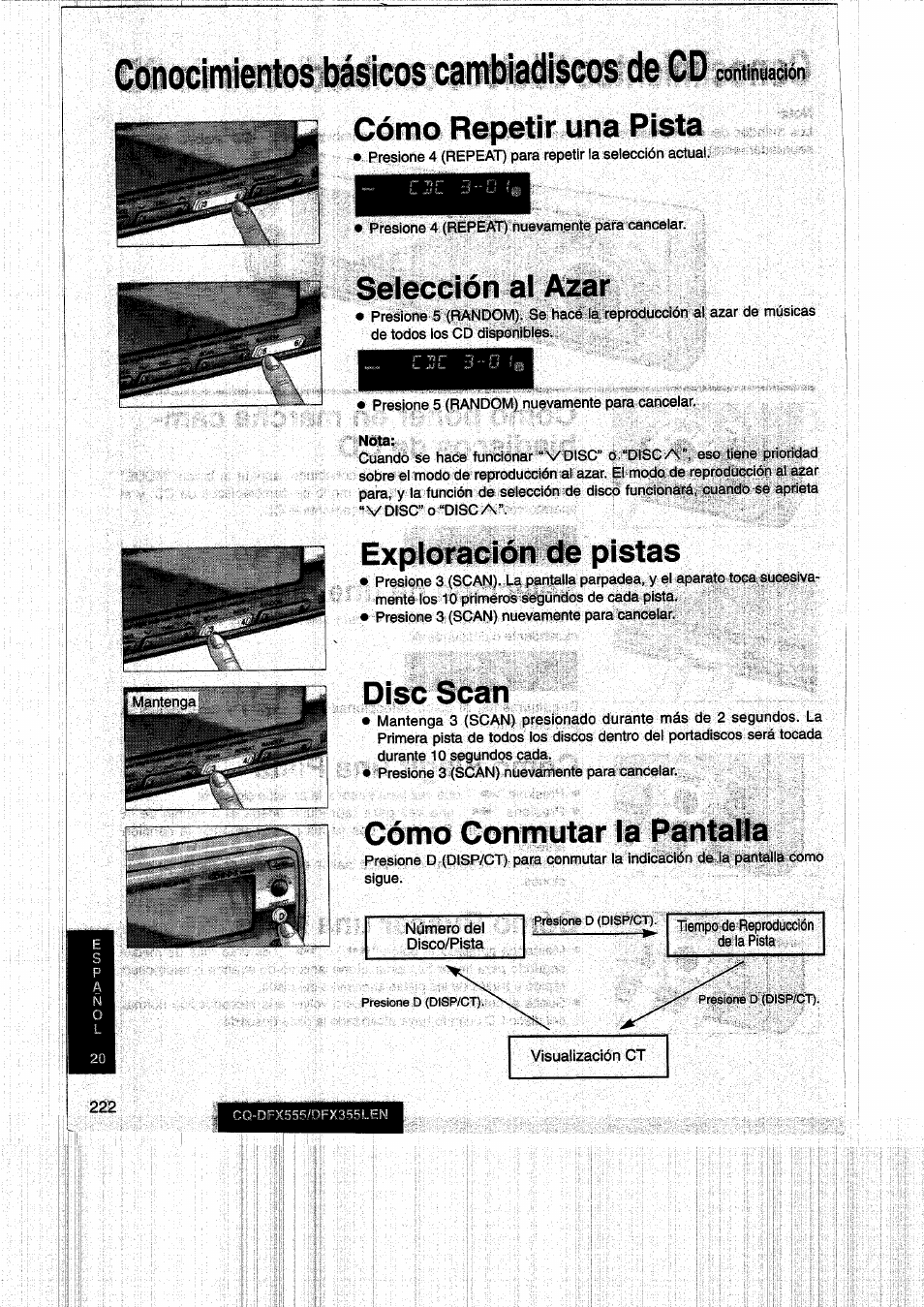 Cómo repetir una pista, Seiección al azar, Nota | Exploración de pistas, Disc scan, Cómo conmutar la pantalla | Panasonic CQDFX555 User Manual | Page 222 / 236