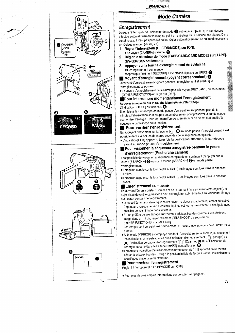 Enregistrement, 1 régler l’interrupteur [off/on/mode] sur [on, Voyant d’enregistrement (voyant correspondant) o | Pour interrompre momentanément l’enregistrement, Pour vérifier l’enregistrement, Enregistrement soi-même, Pour terminer l’enregistrement, Mode caméra | Panasonic NVGS5 User Manual | Page 17 / 54