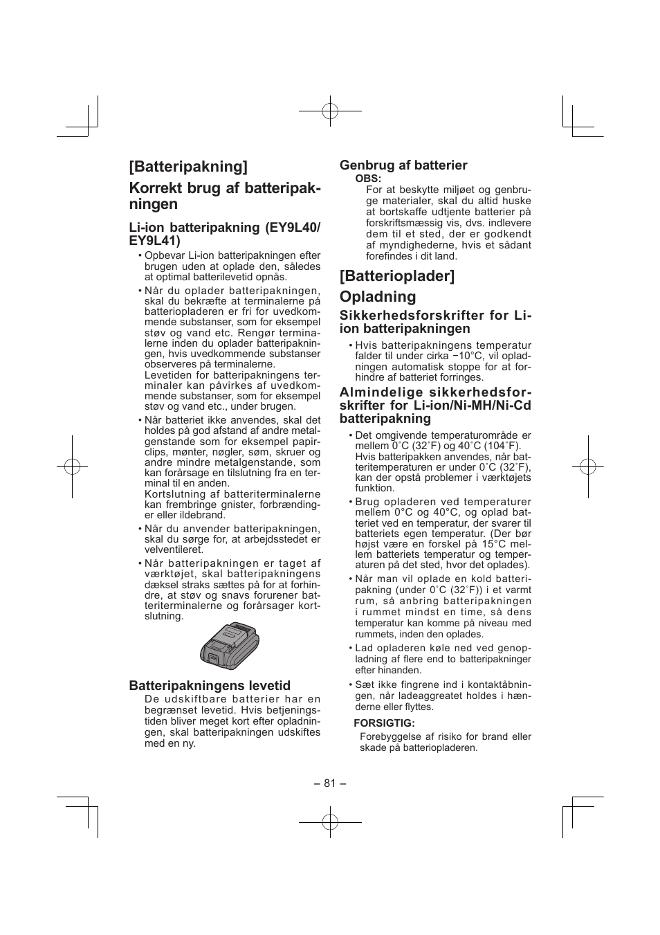 Batteripakning] korrekt brug af batteripak­ ningen, Batterioplader] opladning, Batteripakningens levetid | Genbrug af batterier, Sikkerhedsforskrifter for li­ ion batteripakningen | Panasonic EY7840 User Manual | Page 81 / 144