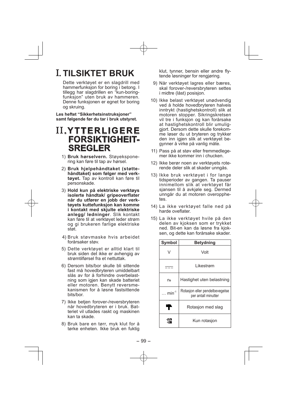 Tilsiktet bruk, Ytterligere forsiktigheit­ sregler | Panasonic EY7840 User Manual | Page 99 / 144