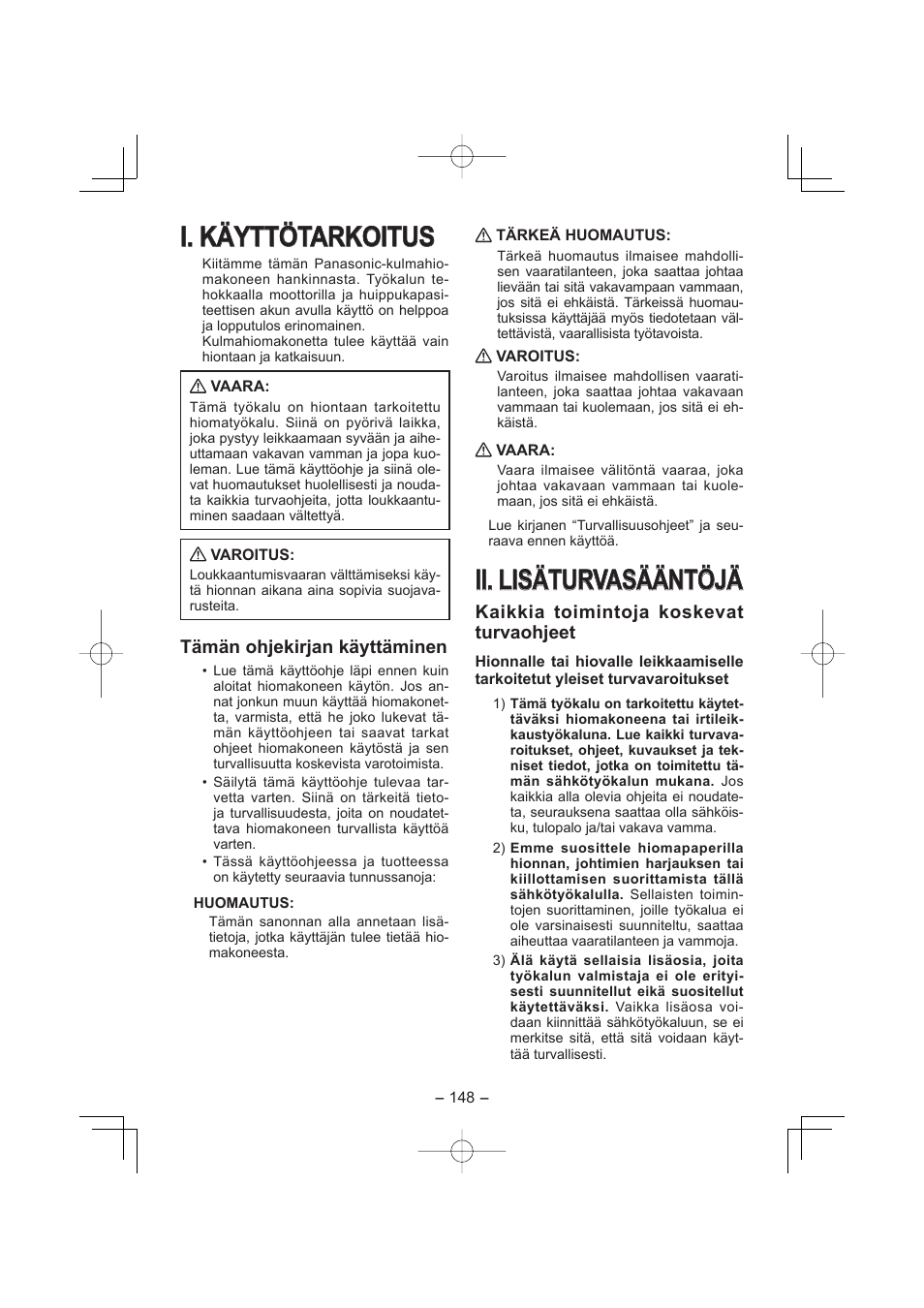 I. käyttötarkoitus, Ii. lisäturvasääntöjä, Tämän ohjekirjan käyttäminen | Kaikkia toimintoja koskevat turvaohjeet | Panasonic EY4640 User Manual | Page 148 / 196