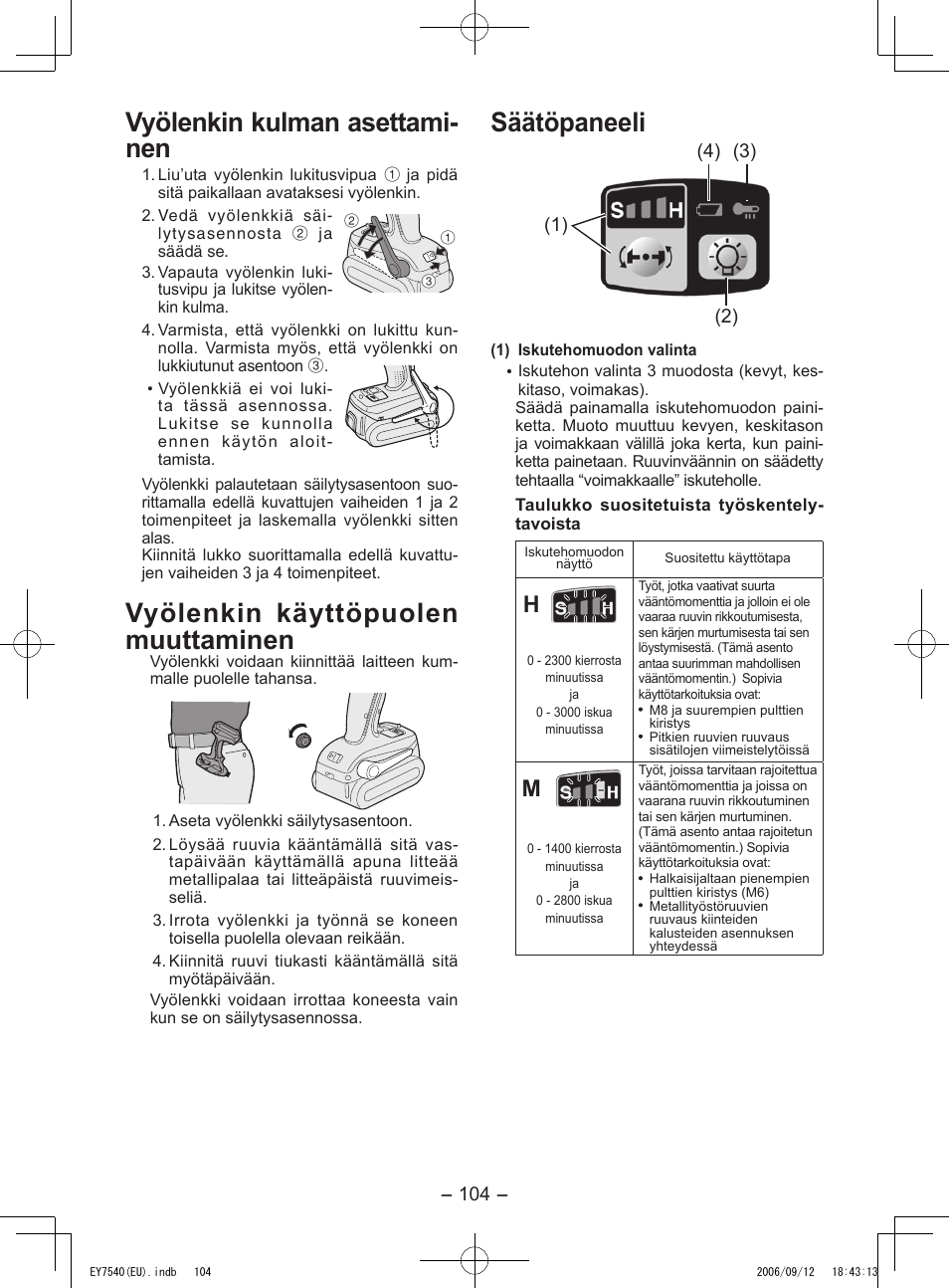 Vyölenkin kulman asettami- nen, Vyölenkin käyttöpuolen muuttaminen, Säätöpaneeli | Panasonic EY7540 User Manual | Page 104 / 136