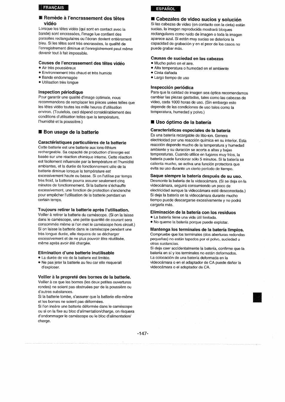 Il remède à l’encrassement des têtes vidéo, Causes de l’encrassement des têtes vidéo, Inspection périodique | I bon usage de la batterie, Caractéristiques particulières de la batterie, Toujours retirer la batterie après l’utilisation, Elimination d’une batterie inutilisable, Veiller à la propreté des bornes de la batterie, Cabezales de video sucios у solución, Causas de suciedad en las cabezas | Panasonic NVDX100EG User Manual | Page 147 / 188