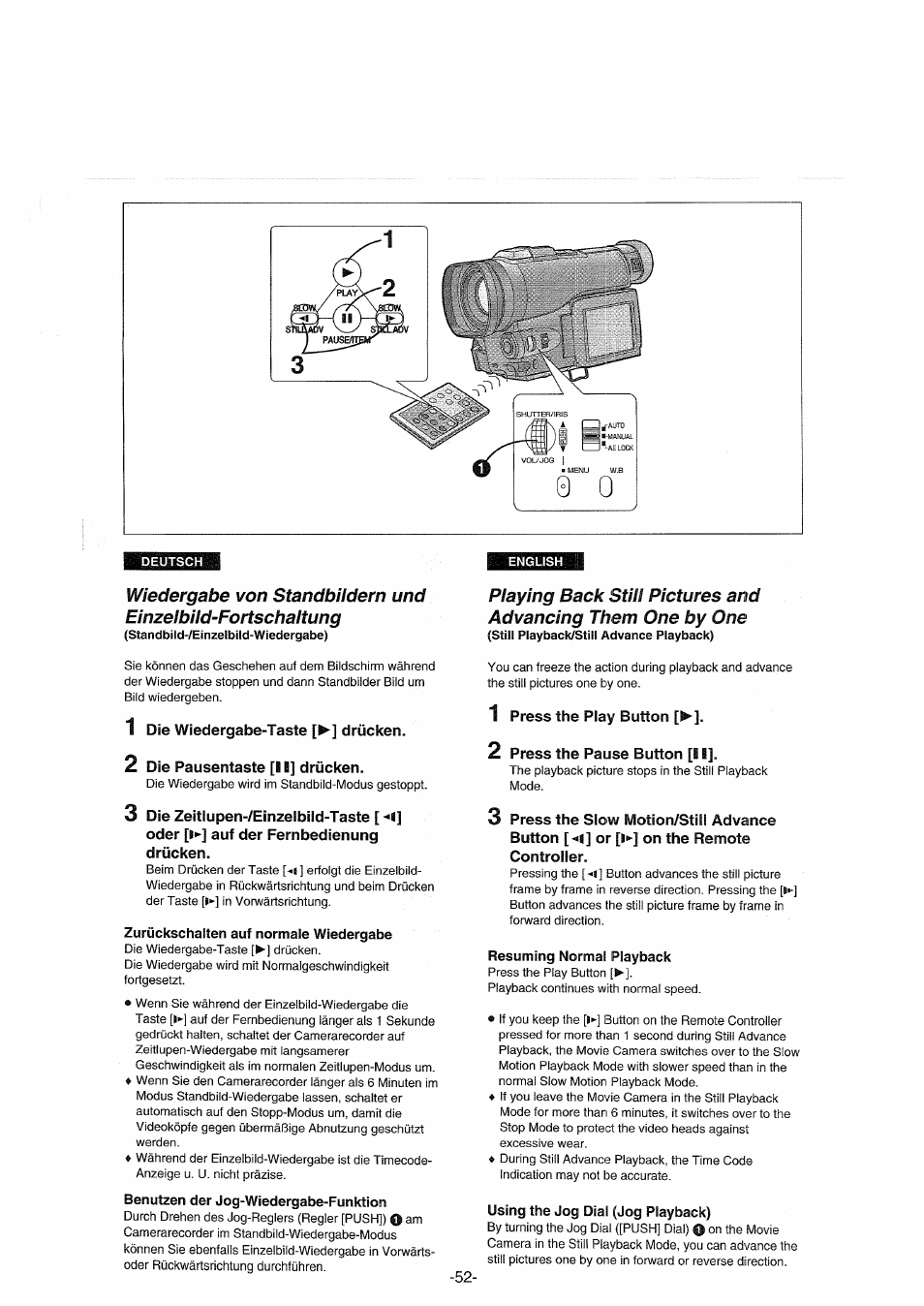 1 die wiedergabe-taste [►] drücken, 2 die pausentaste [ii] drücken, Zurückschalten auf normale wiedergabe | Benutzen der jog-wiedergabe-funktion, 1 press the play button, 2 press the pause button [11, Resuming normal playback, Using the jog dial (jog playback) | Panasonic NVDX100EG User Manual | Page 52 / 188