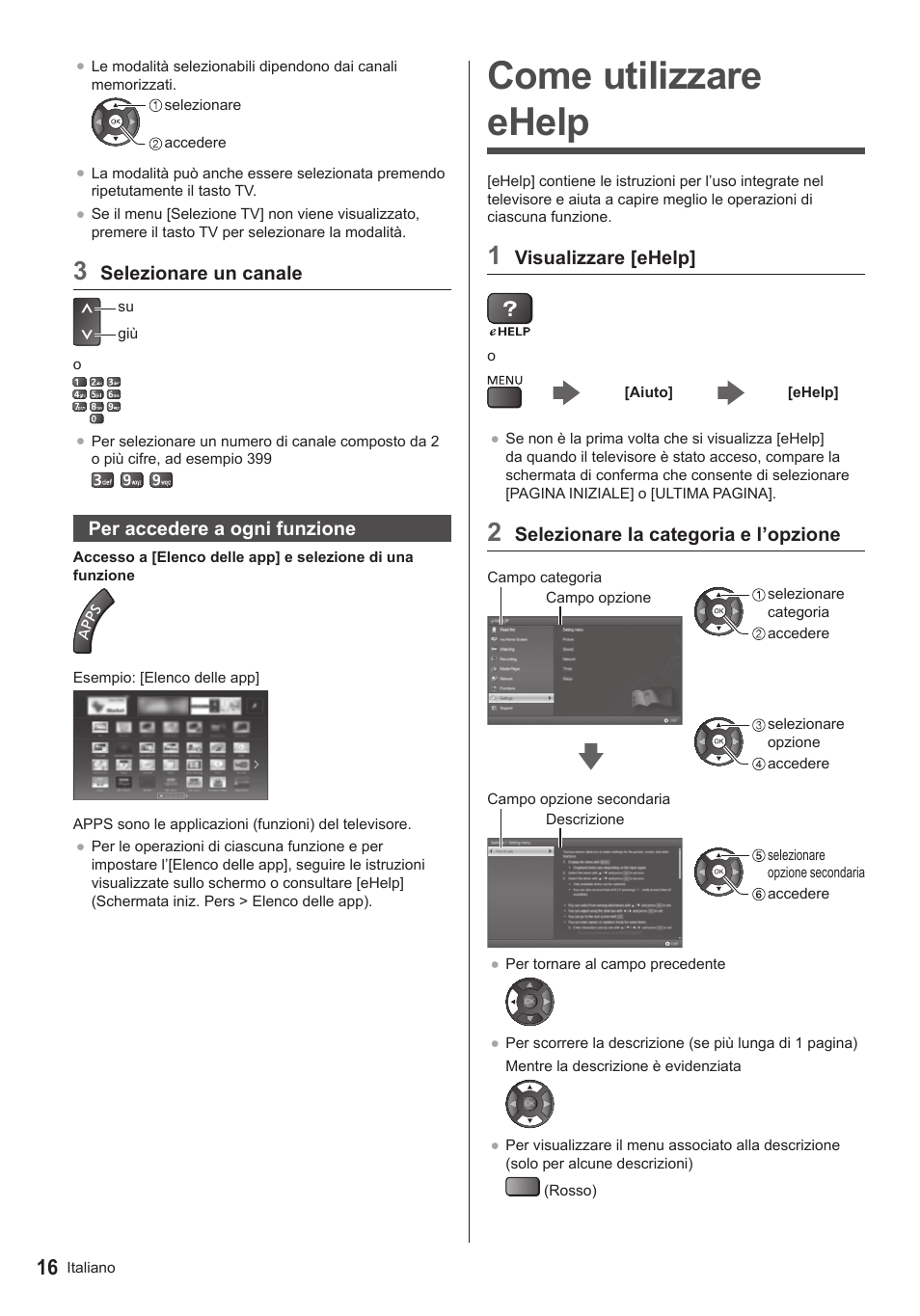Come utilizzare ehelp, Visualizzare [ehelp, Selezionare la categoria e l’opzione | Selezionare un canale, Per accedere a ogni funzione | Panasonic TX50ASX603 User Manual | Page 38 / 68